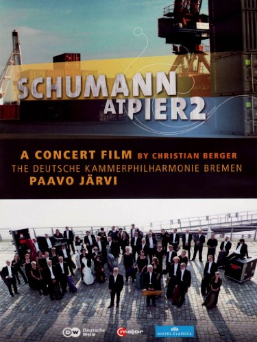 Järvi , Paavo & Deutsche Kammerphilharmonie Bremen - Schumann at Pier 2