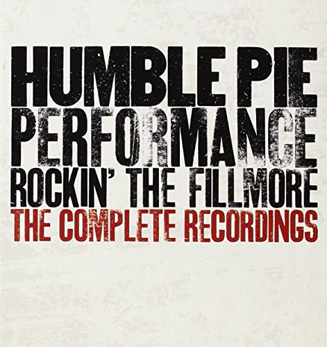 Humble Pie - Performance:Rockin'the Fillmor