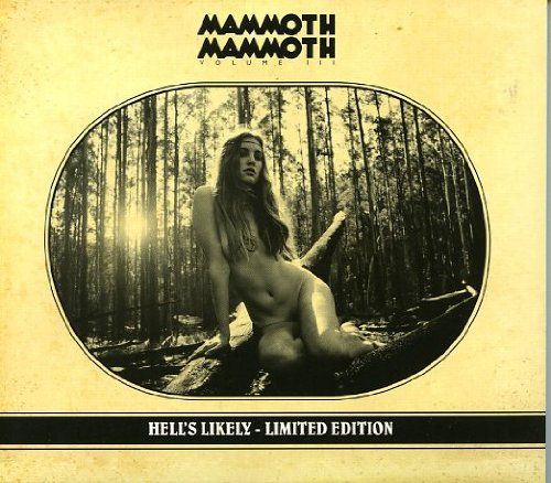 Mammoth Mammoth - Volume III - Hells Likely (Limited Digipack inkl. 5 Bonustracks)