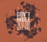 Gov't Mule - The Tel-Star Sessions