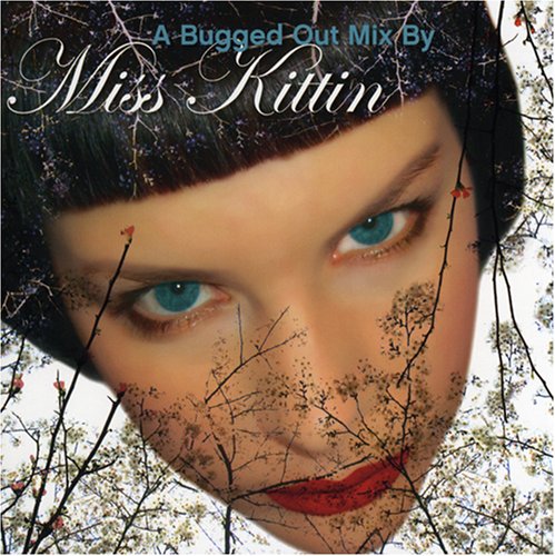 Miss Kittin - A Bugged Out Mix