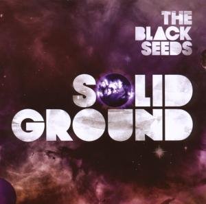 Black Seeds , The - Solid ground