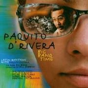 D'Rivera , Paquito - Big band time