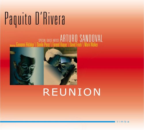 D'Rivera , Paquito - Reunion ( Pressung 2005 )