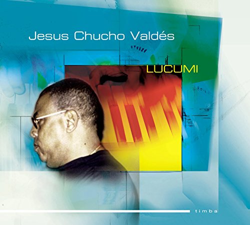 Valdes , Jesus Chucho - Lucumi