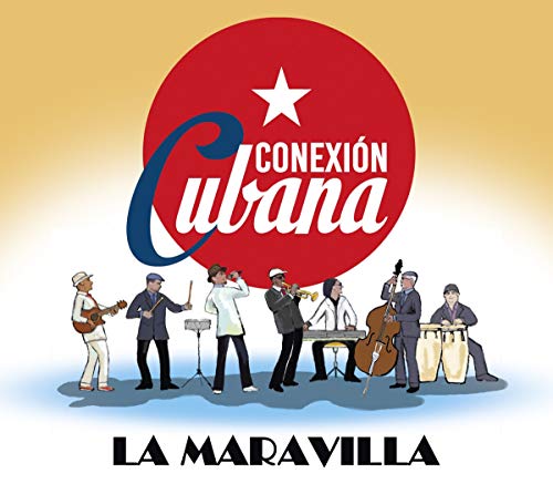 Conexion Cubana - La Maravilla