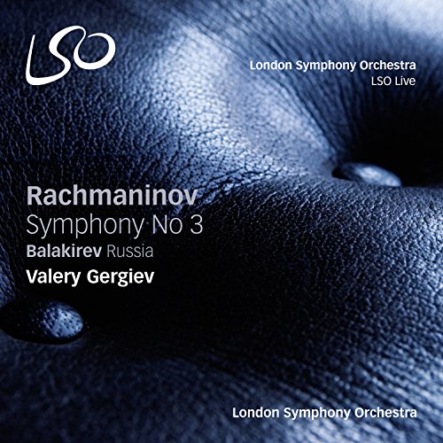 London Symphony Orchestra - LSO - Rachmaninoff/Balakirew: Sinfonie 3 / Russia