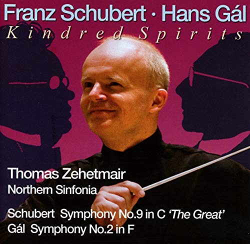 Hans Gal, Franz Schubert, Thomas Zehetmair, Northern Sinfonia - Hans Gal Sinfonie 2 / Franz Schubert Sinfonie 9