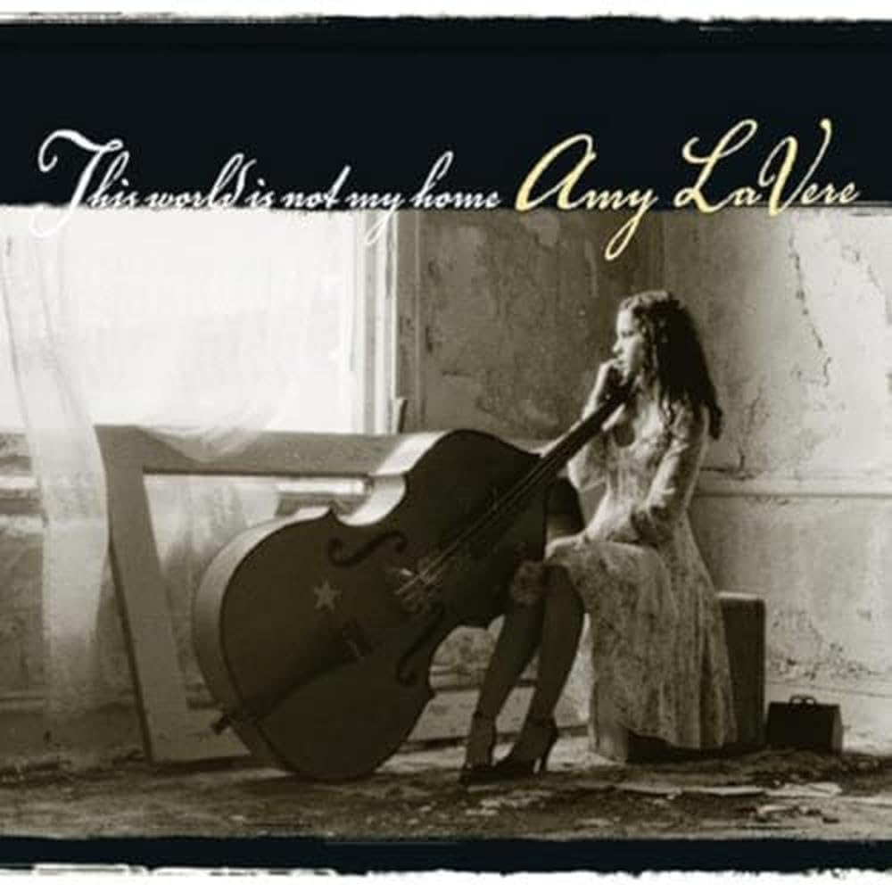 LaVere , Amy - The World Is Not My Home