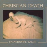 Christian Death - Only Theatre of Pain