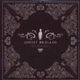 Ghost Brigade - Until Fear No Longer Defines Us
