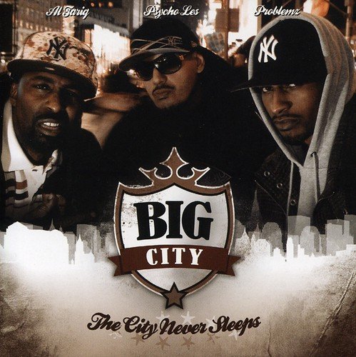 Al Tariq & Problemz (Aka Big City) Psycho les - The City Never Sleeps