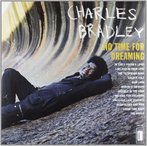 Bradley , Charles - No Time For Dreaming (Vinyl)