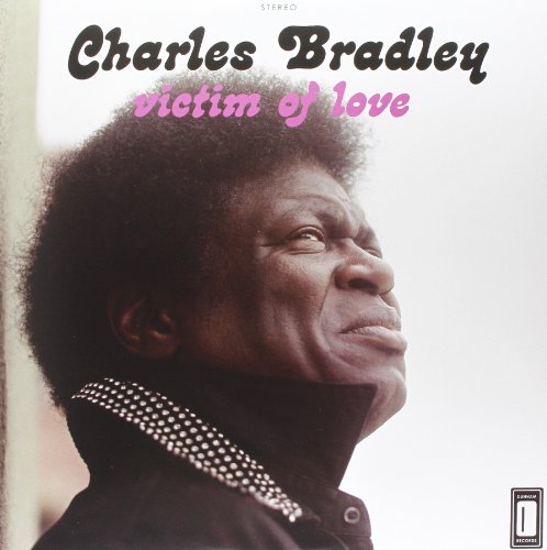 Bradley , Charles - Victim of Love (Vinyl)