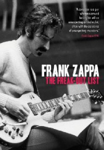 - Frank Zappa -The Freak-Out List