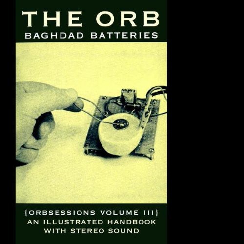 Orb , The - Baghdad Batteries - Orbsessions