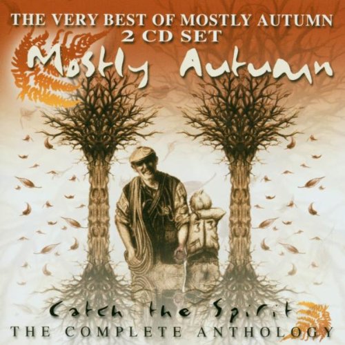 Mostly Autumn - Catch the Spirit-Best of
