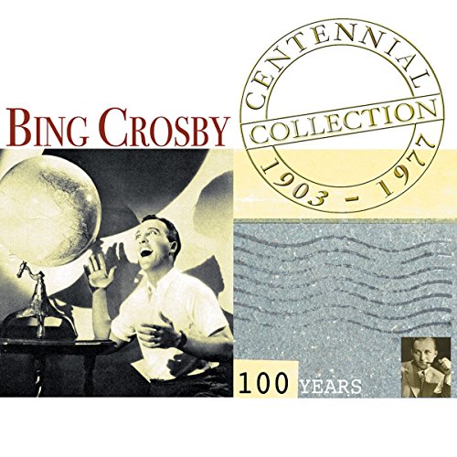 Crosby , Bing - Centennial Collection 1903 - 1977