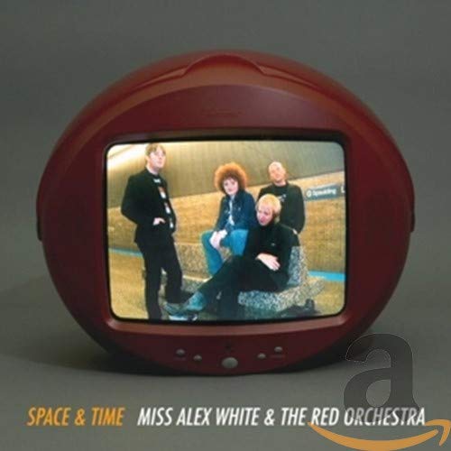 Miss Alex White, The Red Orchestra - Space & Time