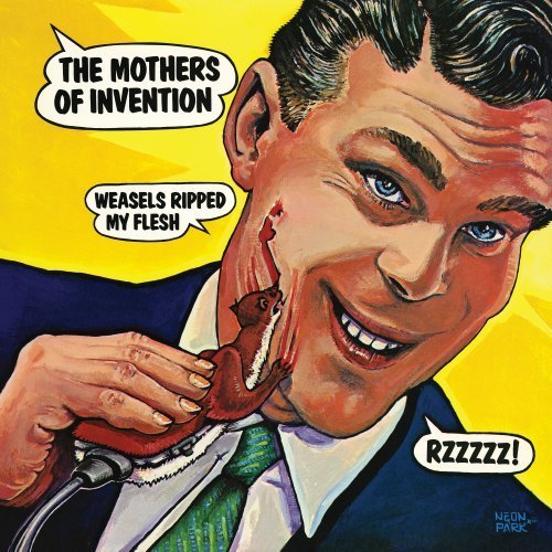 Zappa , Frank - Weasels Ripped My Flesh (Pressung 2012)