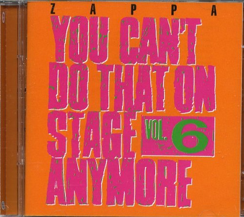 Frank Zappa - You Can't Do That on Stage Anymore,Vol.6