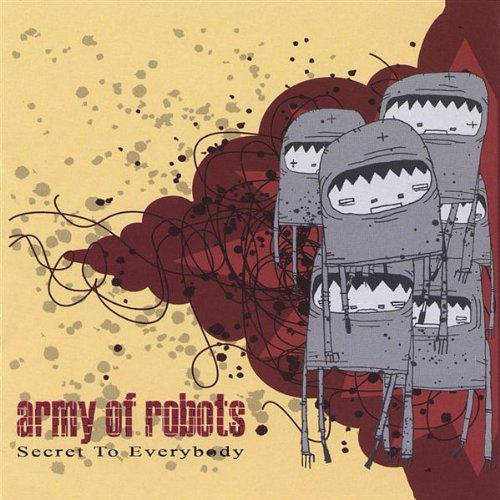 Army Of Robots - Secret To Everybody
