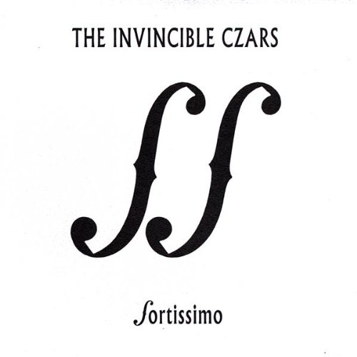 Invincible Czars , The - Fortissimo