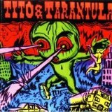 Tito & Tarantula - Tarantism