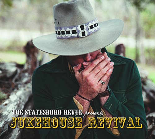 Statesboro Revue , The - Jukehouse Revival