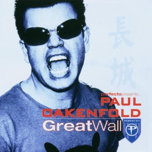 Paul Oakenfold - Great Wall - Perfecto Presents Paul Oakenfold