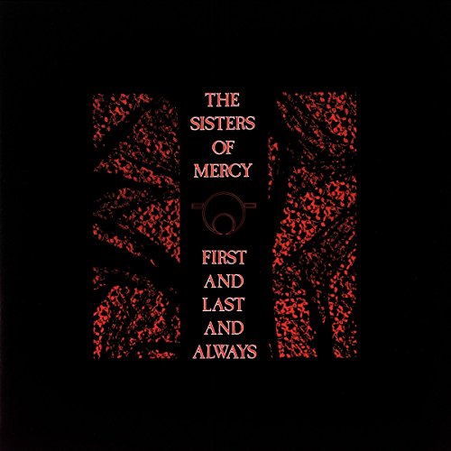 the Sisters of Mercy - First and Last and Always [Vinyl LP]