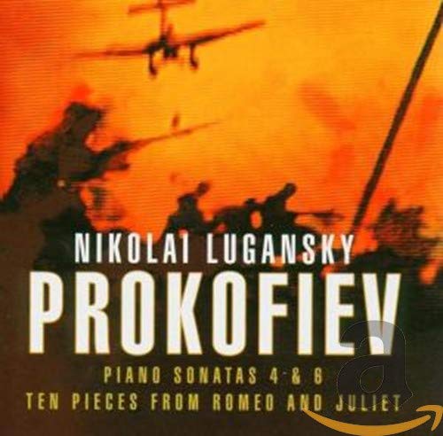 Lugansky , Nikolai - Prokofiev: Piano Sonatas 4 & 6 / Ten Pieces From Romeo And Juliet