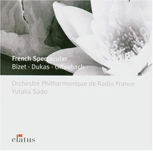 Bizet / Dukas / Offenbach - French Spectacular (Sado)