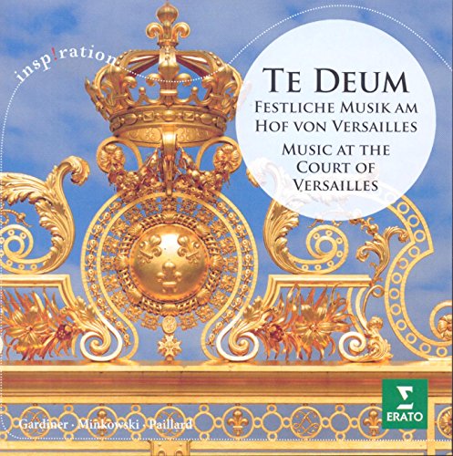  - Te Deum-Festliche Musik am Hof Von Versailles