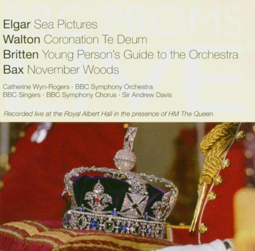 Wyn-Rogers / BBC Symphony Orchestra, Davis - Elgar: Sea Pictures / Walton: Coronation Te Deum / Britten: Young Person's Guide To The Orchestra / Bax: November Woods