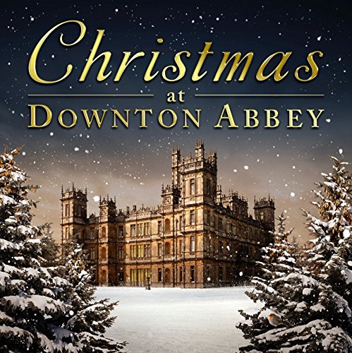 Various - Christmas at Downton Abbey