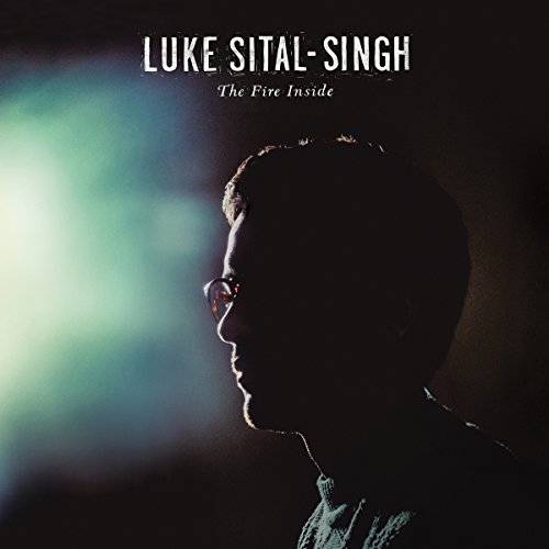 Sital-Singh , Luke - The Fire Inside