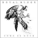 Royal Blood - Out of the Black