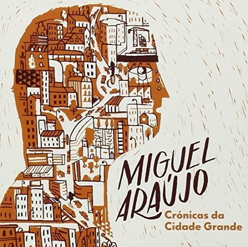 Araujo , Miguel - Cronicas Da Cidade Grande