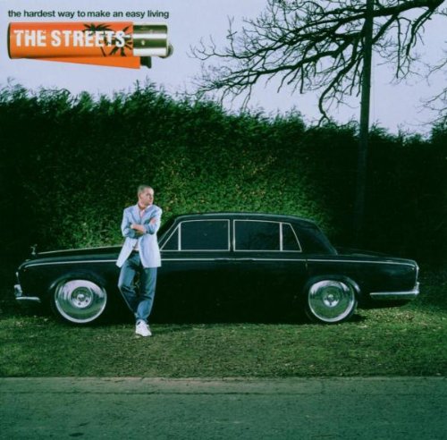 Streets , The - The hardest way to make an easy living