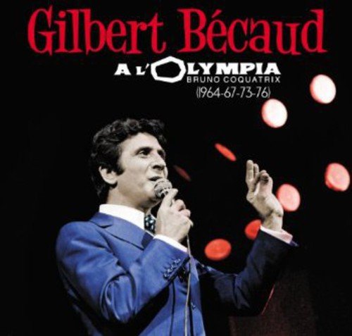 Gilbert Becaud - Gilbert Bcaud  L'olympia (1964-67-73-76)