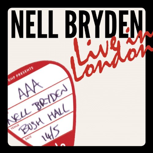 Bryden , Nell - Live in London