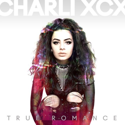XCX , Charli - True Romance
