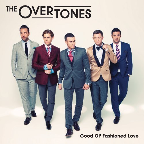 Overtones - Good Ol Fashioned Love-Platinu