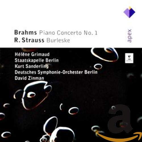 Grimaud , Helene - Brahms: Piano Concerto No. 1 (Staatskapelle Berlin, Sanderling) / Strauss: Burleske (DSOB, Zinman)