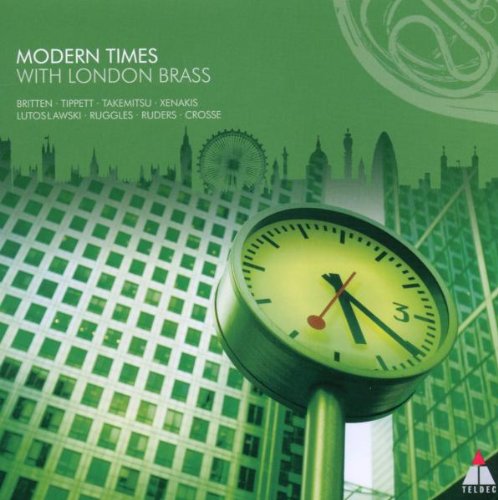 Kondon Brass - Modern Times With London Brass: Britten, Tippett, Takemitsu, Xenakis, Lutoslawski, Ruggles, Ruders, Crosse