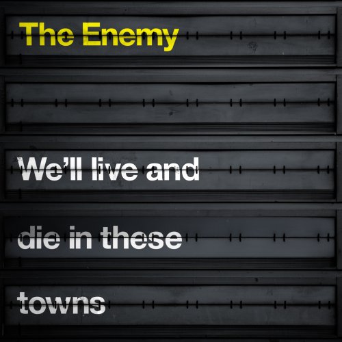 Enemy - We'll Live & Die in These Town