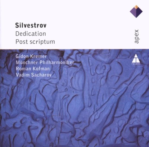 Silvestrov , Valentin - Dedication / Post Scriptum (Kremer, Kofman, Sacharov)