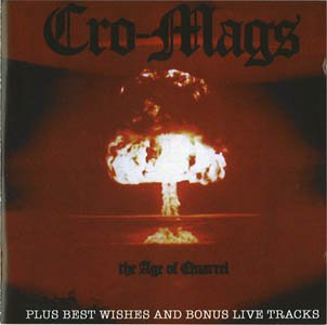 Cro-Mags - Age of Quarrel/Best Wishes