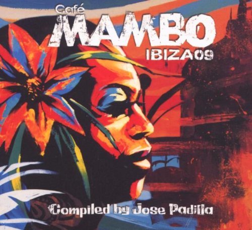 Jose Padilla - Cafe Mambo-Ibiza 2009